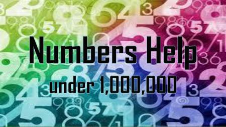 Numbers Help under 1,000,000.