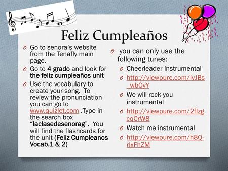 Feliz Cumpleaños you can only use the following tunes: