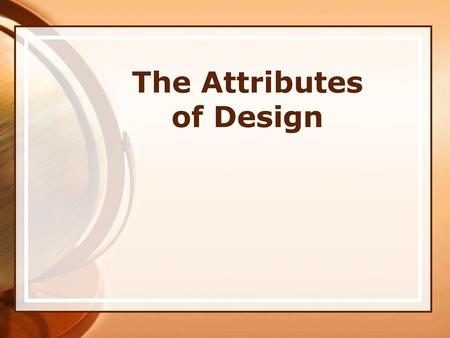 The Attributes of Design