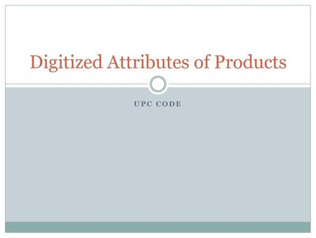 Digitized Attributes of Products