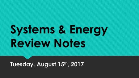 Systems & Energy Review Notes