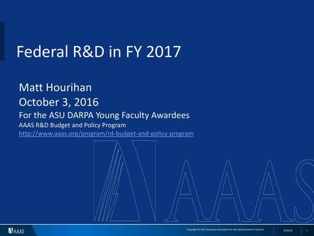 Federal R&D in FY 2017 Matt Hourihan October 3, 2016