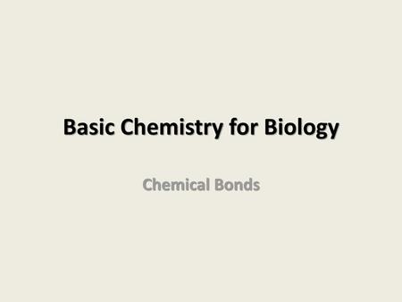 Basic Chemistry for Biology