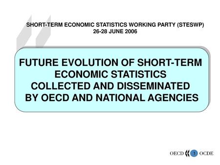 FUTURE EVOLUTION OF SHORT-TERM ECONOMIC STATISTICS