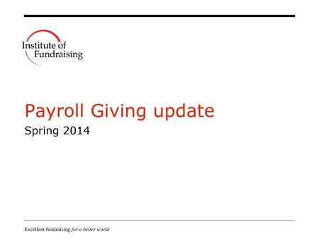 Payroll Giving update Spring 2014.