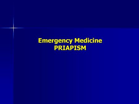 Emergency Medicine PRIAPISM