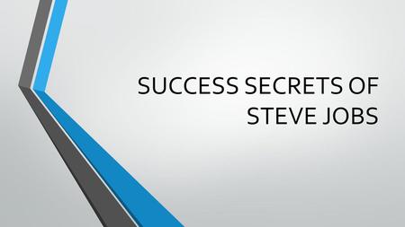 SUCCESS SECRETS OF STEVE JOBS