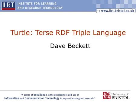 Turtle: Terse RDF Triple Language