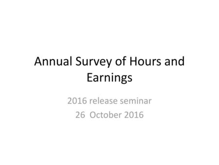 Annual Survey of Hours and Earnings