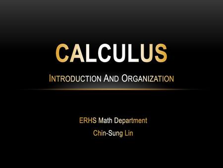 Calculus Introduction and Organization