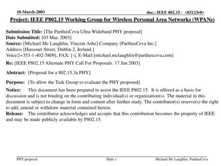 10-March-2003 Project: IEEE P802.15 Working Group for Wireless Personal Area Networks (WPANs) Submission Title: [The ParthusCeva Ultra Wideband PHY proposal]