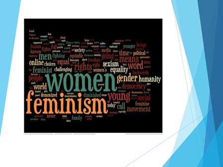 Feminism is a conflict theory, like Marxists, feminists see society as being fundamentally divided but between the sexes rather than between classes.