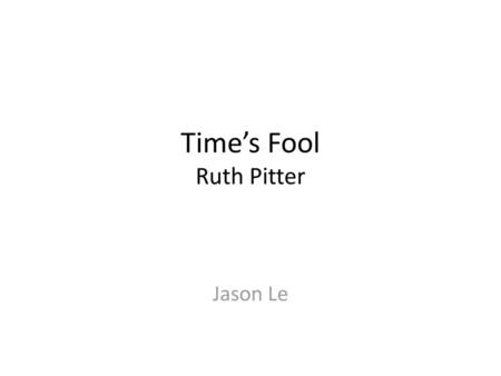 Time’s Fool Ruth Pitter