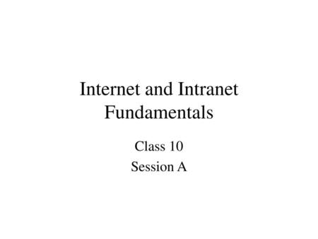 Internet and Intranet Fundamentals