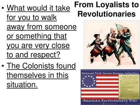 From Loyalists to Revolutionaries