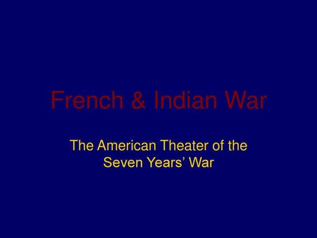 The American Theater of the Seven Years’ War