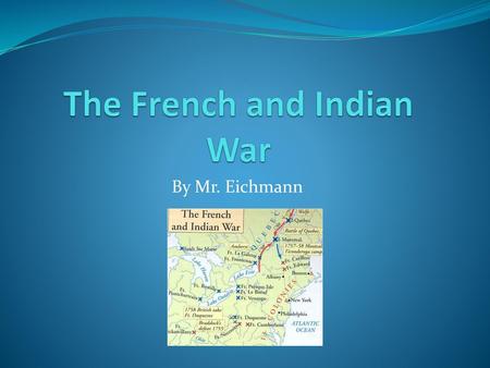 The French and Indian War