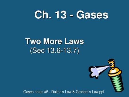 Ch Gases Two More Laws (Sec )