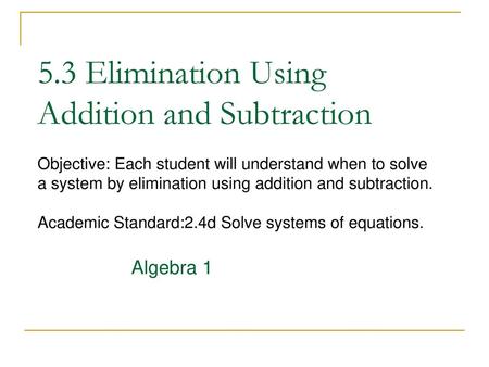 5.3 Elimination Using Addition and Subtraction