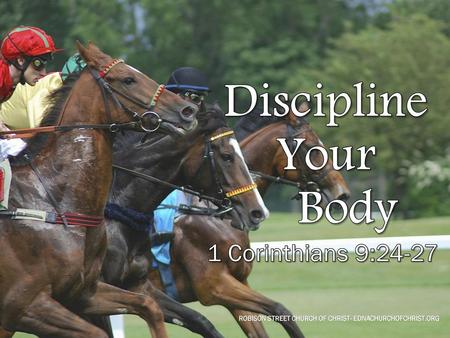 Discipline Your Body 1 Corinthians 9:24-27