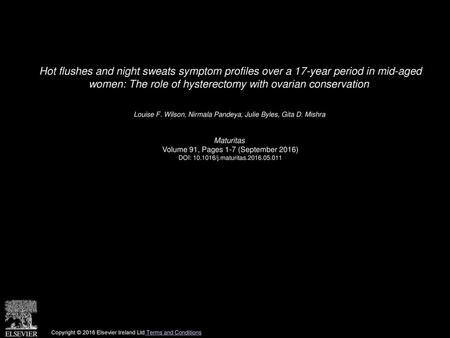 Hot flushes and night sweats symptom profiles over a 17-year period in mid-aged women: The role of hysterectomy with ovarian conservation  Louise F. Wilson,