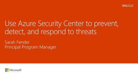 Use Azure Security Center to prevent, detect, and respond to threats