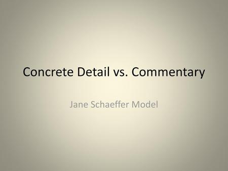 Concrete Detail vs. Commentary