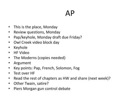 AP This is the place, Monday Review questions, Monday