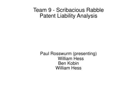 Team 9 - Scribacious Rabble Patent Liability Analysis