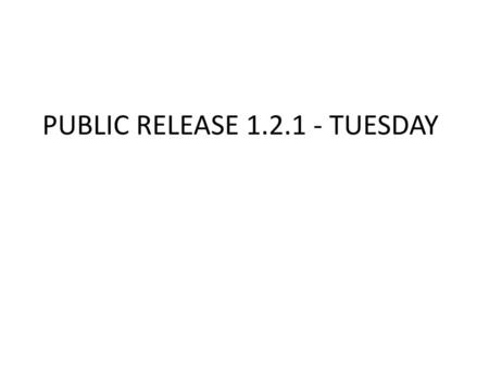 PUBLIC RELEASE TUESDAY