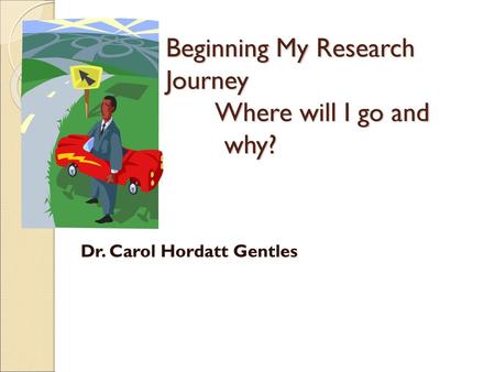 Beginning My Research Journey Where will I go and why why?