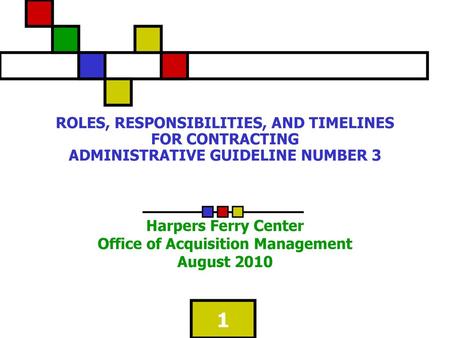 Harpers Ferry Center Office of Acquisition Management August 2010