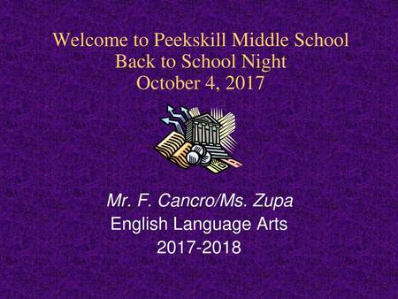 Mr. F. Cancro/Ms. Zupa English Language Arts