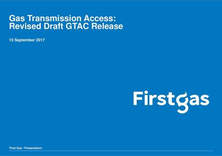 Gas Transmission Access: Revised Draft GTAC Release