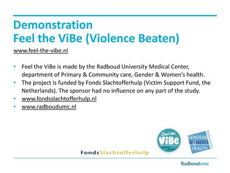 Demonstration Feel the ViBe (Violence Beaten)