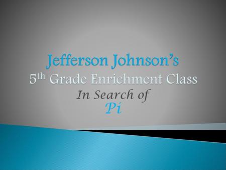 Jefferson Johnson’s 5th Grade Enrichment Class