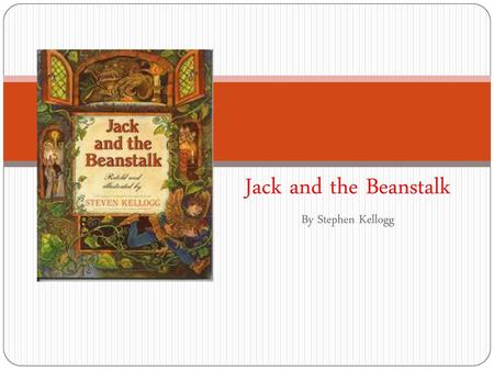 Jack and the Beanstalk By Stephen Kellogg