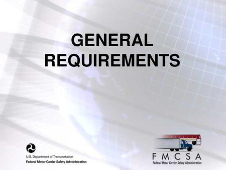 GENERAL REQUIREMENTS.