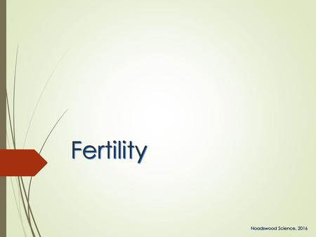 Fertility Noadswood Science, 2016.