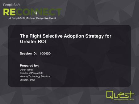 The Right Selective Adoption Strategy for Greater ROI