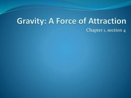 Gravity: A Force of Attraction