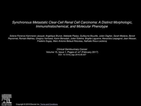 Synchronous Metastatic Clear-Cell Renal Cell Carcinoma: A Distinct Morphologic, Immunohistochemical, and Molecular Phenotype  Solene-Florence Kammerer-Jacquet,