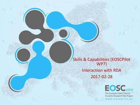 Skills & Capabilities (EOSCPilot WP7) Interaction with RDA