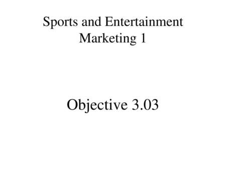 Sports and Entertainment Marketing 1