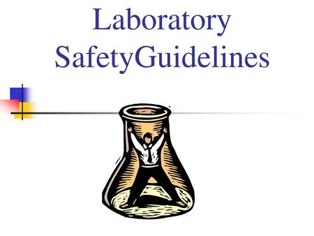 Laboratory SafetyGuidelines