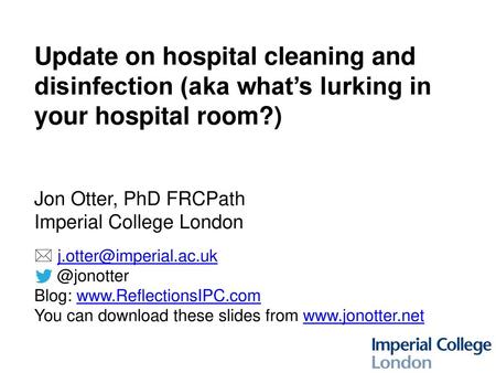 Jon Otter, PhD FRCPath Imperial College London  @jonotter Blog: