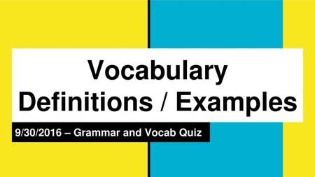 Vocabulary Definitions / Examples