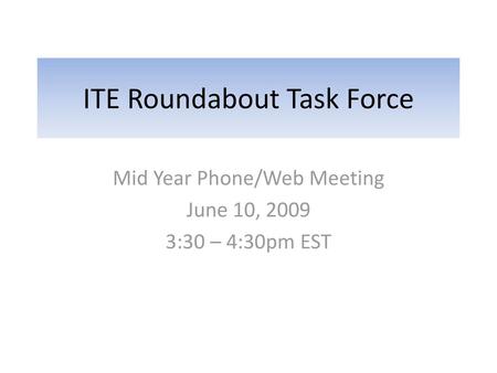 ITE Roundabout Task Force