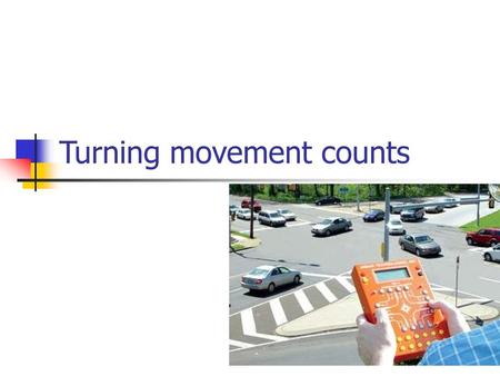 Turning movement counts