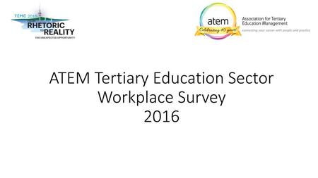 ATEM Tertiary Education Sector Workplace Survey 2016